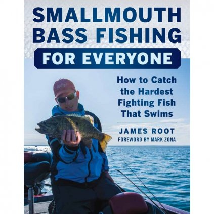 Smallmouth Bass Fishing For Everyone by James Root
