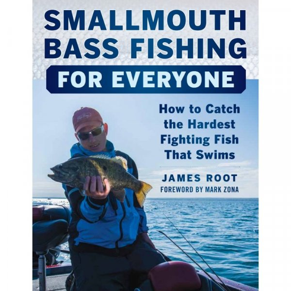 Smallmouth Bass Fishing For Everyone by James Root Smallmouth Bass Fishing For Everyone